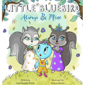 Little Bluebird-Always be Mine - Hardcover