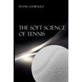 The Soft Science of Tennis - Paperback