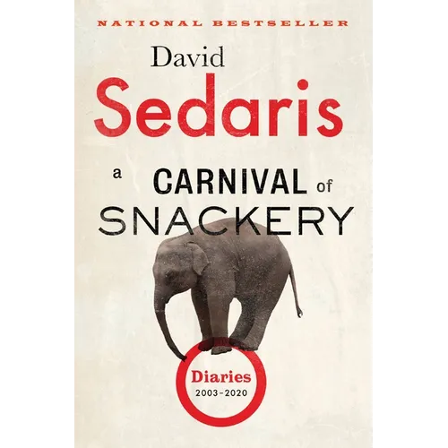 A Carnival of Snackery: Diaries (2003-2020) - Paperback