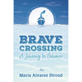 Brave Crossing: A Journey In-Between - Paperback