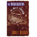 The Americanization of West Virginia: Creating a Modern Industrial State, 1916-1925 - Hardcover