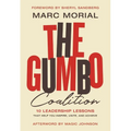 The Gumbo Coalition: 10 Leadership Lessons That Help You Inspire, Unite, and Achieve - Paperback