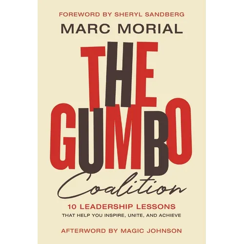 The Gumbo Coalition: 10 Leadership Lessons That Help You Inspire, Unite, and Achieve - Paperback