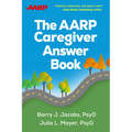The AARP Caregiver Answer Book - Hardcover