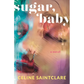 Sugar, Baby - Hardcover