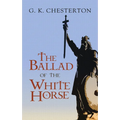 The Ballad of the White Horse - Paperback
