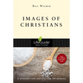 Images of Christians: 8 Studies for Individuals or Groups - Paperback