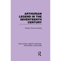 Arthurian Legend in the Seventeenth Century - Paperback