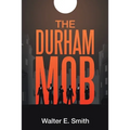 The Durham Mob - Paperback