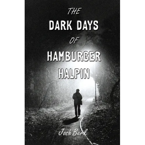 The Dark Days of Hamburger Halpin - Paperback