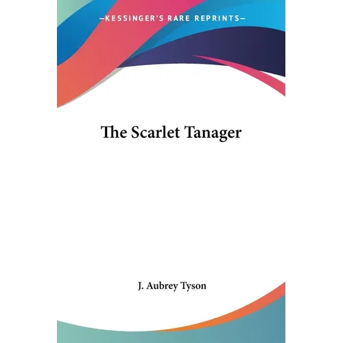The Scarlet Tanager - Paperback