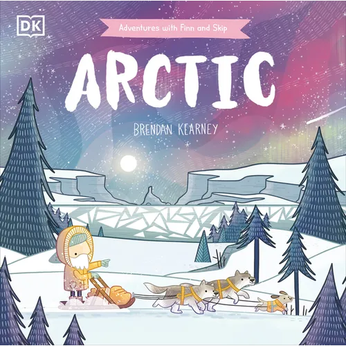 Adventures with Finn and Skip: Arctic - Hardcover