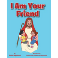 I Am Your Friend - Hardcover