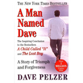 A Man Named Dave: A Story of Triumph and Forgiveness - Paperback