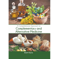 A Comprehensive Approach to Complementary and Alternative Medicine - Hardcover