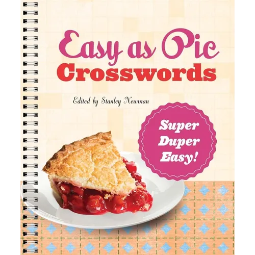 Easy as Pie Crosswords: Super-Duper Easy!: 72 Relaxing Puzzles - Spiral