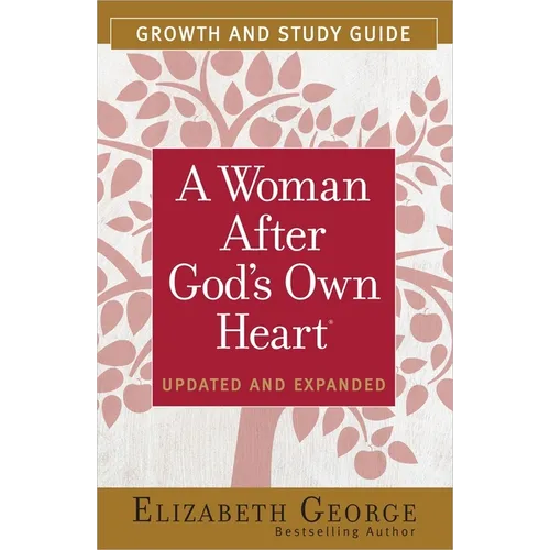 A Woman After God's Own Heart Growth and Study Guide - Paperback