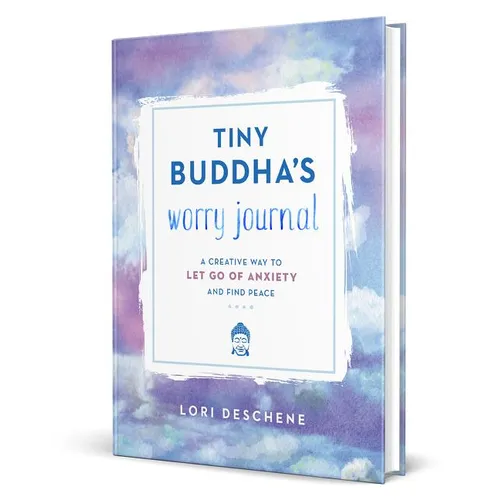 Tiny Buddha's Worry Journal: A Creative Way to Let Go of Anxiety and Find Peace - Hardcover