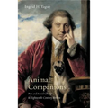 Animal Companions: Pets and Social Change in Eighteenth-Century Britain - Paperback