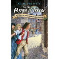 In the Reign of Terror: A Story of the French Revolution - Paperback
