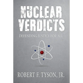 Nuclear Verdicts: Defending Justice For All - Hardcover