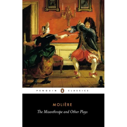 The Misanthrope and Other Plays - Paperback