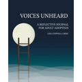 Voices Unheard: A Reflective Journal for Adult Adoptees - Paperback