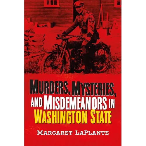 Murders, Mysteries, and Misdemeanors in Washington - Paperback