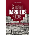 Christian Barriers to Jesus (Revised Edition): Conversations and Questions from the Indian Context - Paperback