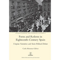Form and Reform in Eighteenth-Century Spain: Utopian Narratives and Socio-Political Debate - Paperback