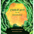 Charlee Kate And The Caves Of Venus - Hardcover