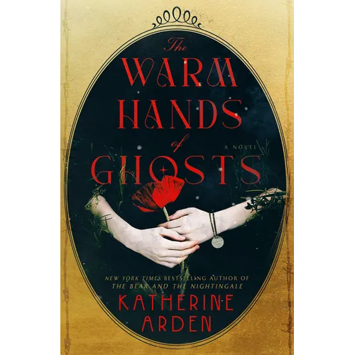 The Warm Hands of Ghosts - Hardcover
