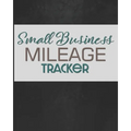 Small Business Mileage Tracker: Record Locations, Reasons for Travel, and Total Mileage - Paperback