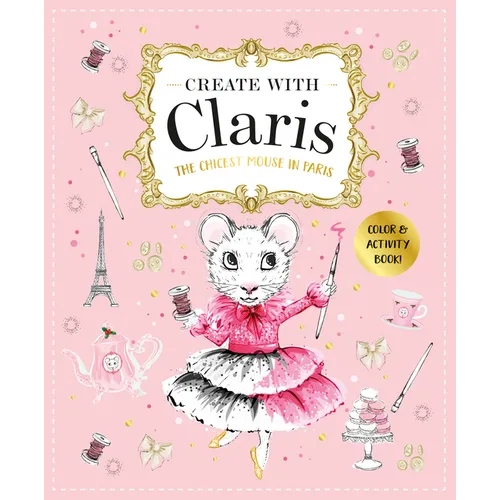 Claris: A Très Chic Activity Book Volume #1: A Claris: The Chicest Mouse in Paris Activity Book - Paperback