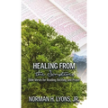 Healing From the Scriptures: Bible Verses for Reading, Reciting and Prayer - Paperback