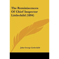 The Reminiscences of Chief Inspector Littlechild (1894) - Paperback