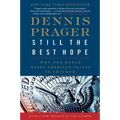 Still the Best Hope: Why the World Needs American Values to Triumph - Paperback