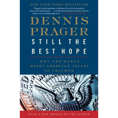 Still the Best Hope: Why the World Needs American Values to Triumph - Paperback