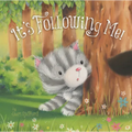 It's Following Me! - Board Book
