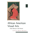 African American Visual Arts: From Slavery to the Present - Paperback
