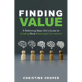 Finding Value: A Reforming Mean Girl's Guide for Creating More Meaningful Connections - Paperback
