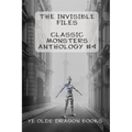 The Invisible Files: Stories based on The Invisible Man in film and literature. - Paperback