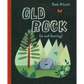 Old Rock (Is Not Boring) - Hardcover
