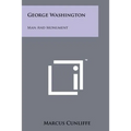 George Washington: Man And Monument - Paperback