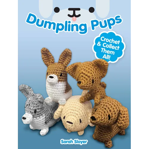 Dumpling Pups: Crochet and Collect Them All! - Paperback