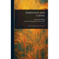 Hardtack and Coffee - Hardcover