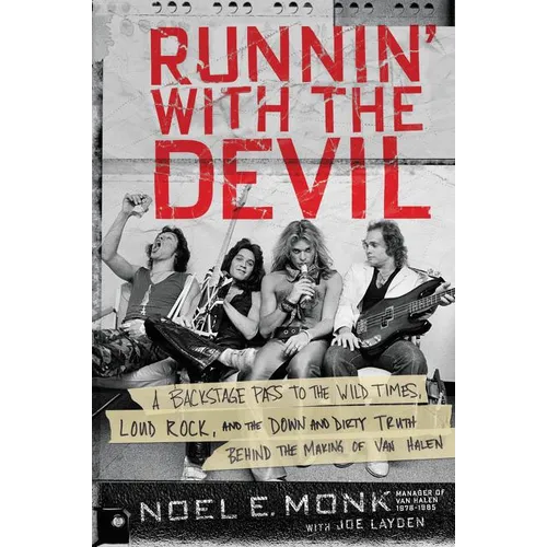 Runnin' with the Devil: A Backstage Pass to the Wild Times, Loud Rock, and the Down and Dirty Truth Behind the Making of Van Halen - Paperback