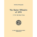 The Easter Offensive of 1972 (U.S. Army Center for Military History Indochina Monograph series) - Paperback