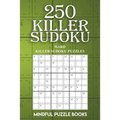 250 Killer Sudoku: Hard Killer Sudoku Puzzles - Paperback