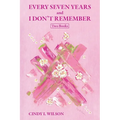 Every Seven Years and I Don't Remember: Two Books - Paperback